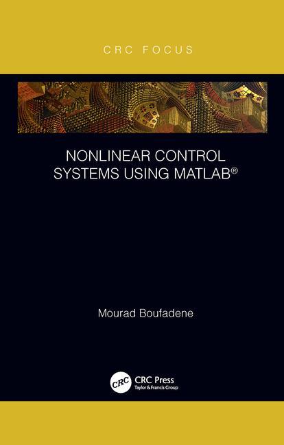 Kniha Nonlinear Control Systems using MATLAB (R) Mourad Boufadene