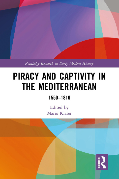 Knjiga Piracy and Captivity in the Mediterranean Mario Klarer