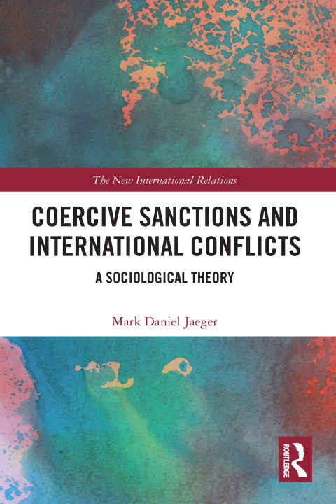 Könyv Coercive Sanctions and International Conflicts 