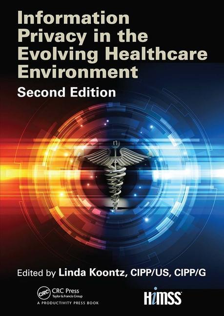 Книга Information Privacy in the Evolving Healthcare Environment 