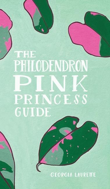 Könyv Philodendron Pink Princess Guide 