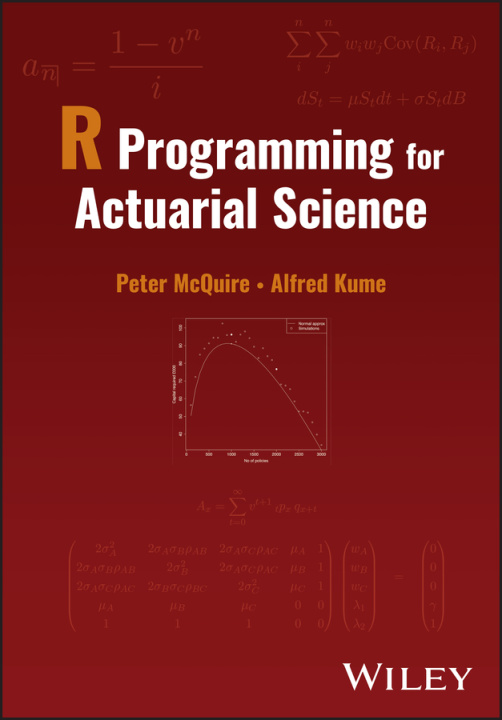 Kniha R Programming for Actuarial Science Alfred Kume