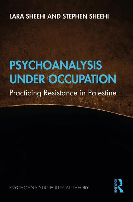 Knjiga Psychoanalysis Under Occupation Sheehi