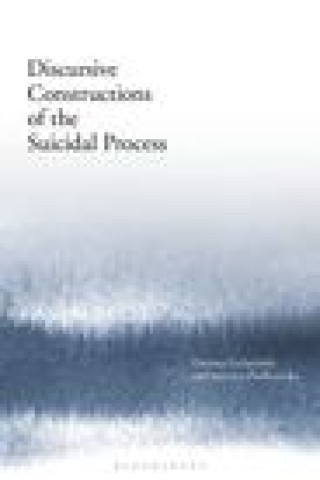 Knjiga Discursive Constructions of the Suicidal Process Galasinski