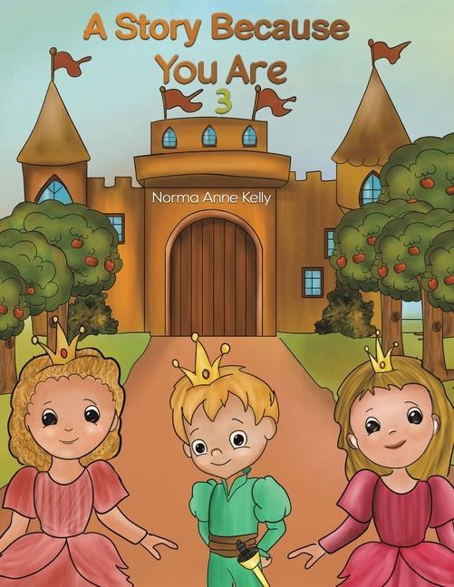 Книга Story Because You Are 3 Norma Anne Kelly