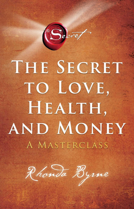 Könyv The Secret to Love, Health, and Money Rhonda Byrne