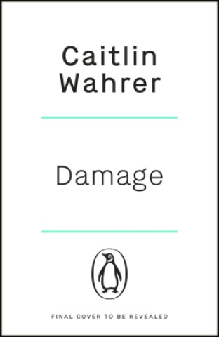 Knjiga Damage Caitlin Wahrer