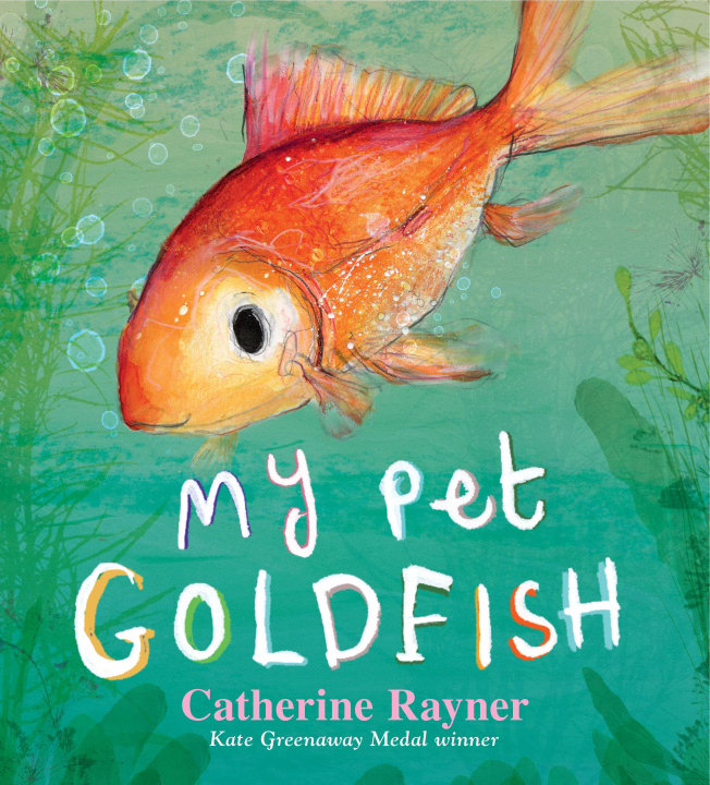 Kniha My Pet Goldfish Catherine Rayner
