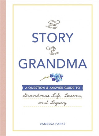 Könyv Story of Grandma Vanessa Parks