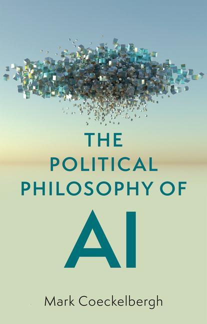 Libro Political Philosophy of AI - An Introduction Mark Coeckelbergh