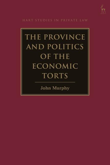Kniha Province and Politics of the Economic Torts MURPHY JOHN