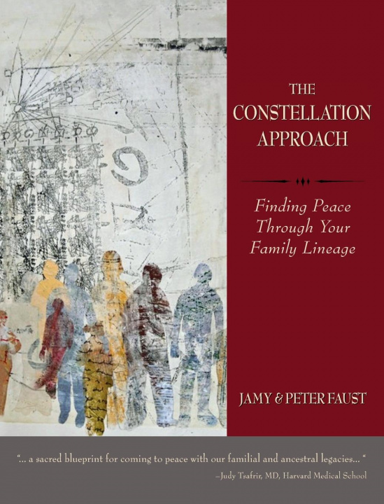Carte CONSTELLATION APPROACH Finding Peace Through Your Family Lineage Peter Faust