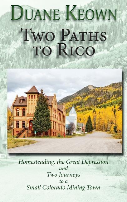 Könyv Two Paths to Rico (Hardcover) DUANE KEOWN