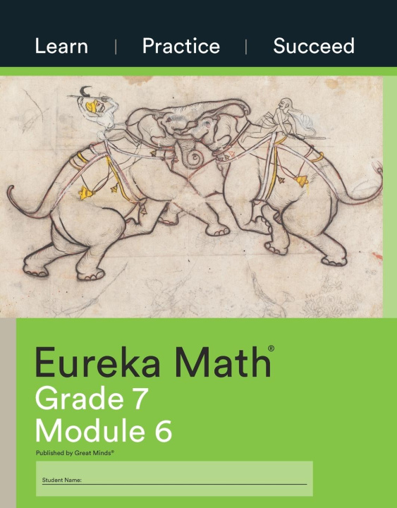 Knjiga Eureka Math Grade 7 Learn, Practice, Succeed Workbook #6 (Module 6) Great Minds