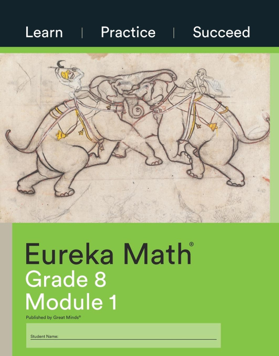 Knjiga Eureka Math Grade 8 Learn, Practice, Succeed Workbook #1 (Module 1) Great Minds