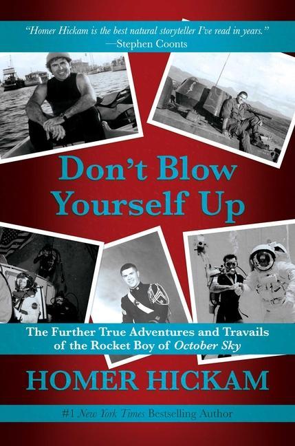 Book Don't Blow Yourself Up Homer Hickam