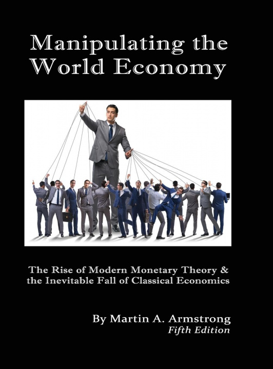 Книга Manipulating the World Economy 