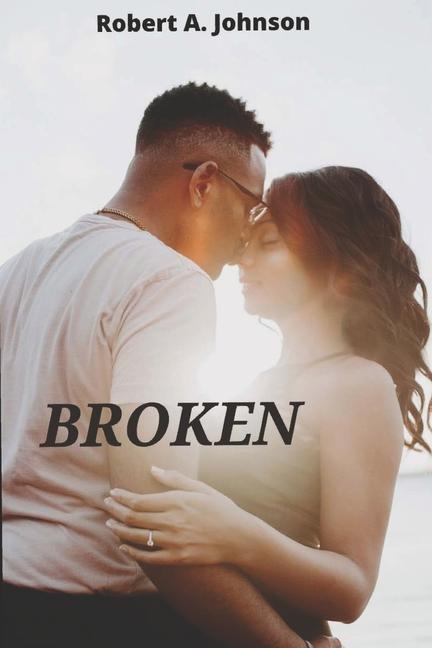 Könyv Broken Robert A. Johnson