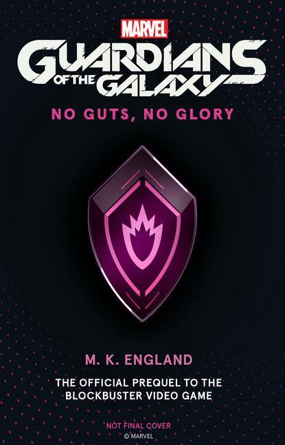 Kniha Marvel's Guardians of the Galaxy: No Guts, No Glory M.K. England