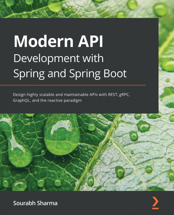 Knjiga Modern API Development with Spring and Spring Boot Sourabh Sharma