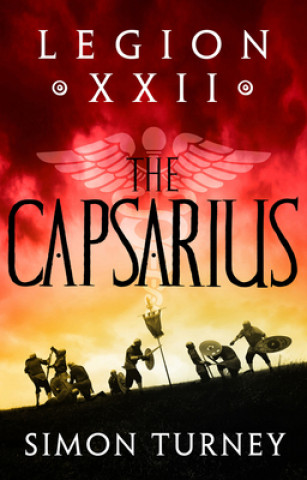 Knjiga Legion XXII: The Capsarius Simon Turney