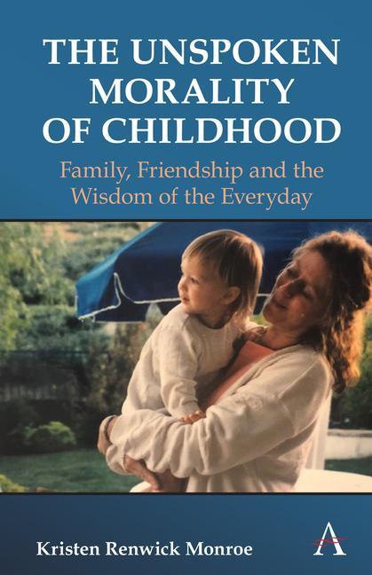 Buch Unspoken Morality of Childhood Kristen Renwick Monroe