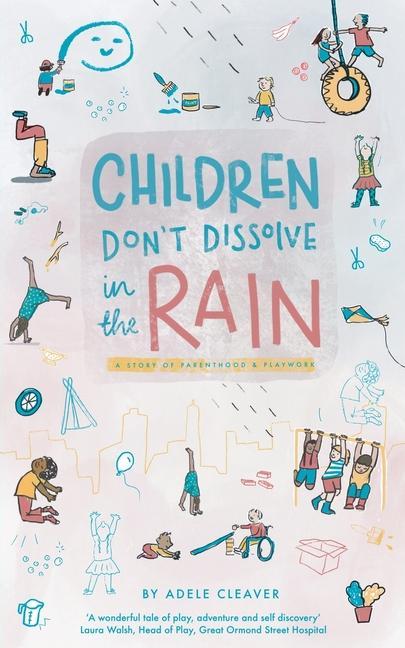 Book Children don't dissolve in the rain Adele Cleaver