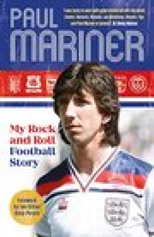 Book My Rock and Roll Football Story Paul Mariner