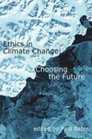 Knjiga Ethics in Climate Change PAUL BABIE