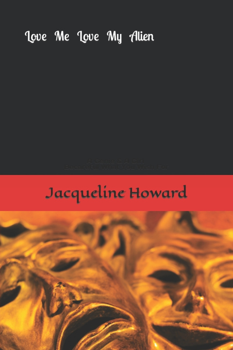 Book Love me Love my Alien Howard J Howard