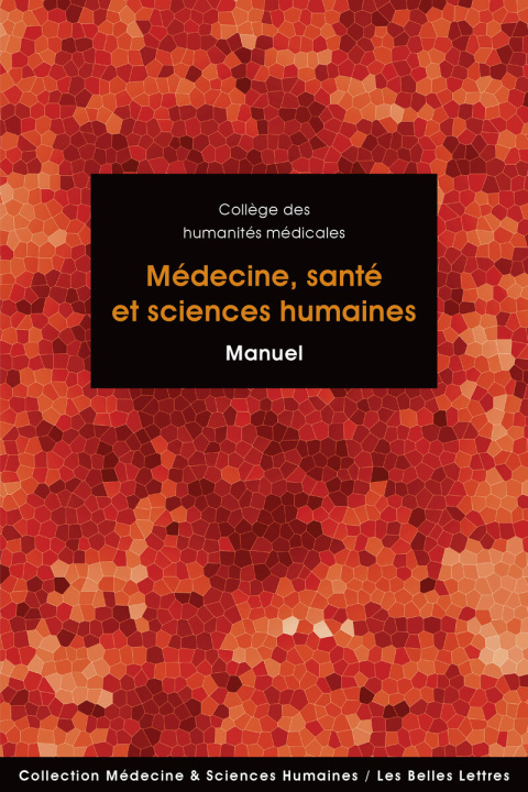 Книга Médecine, santé et sciences humaines Collège des humanités médicales