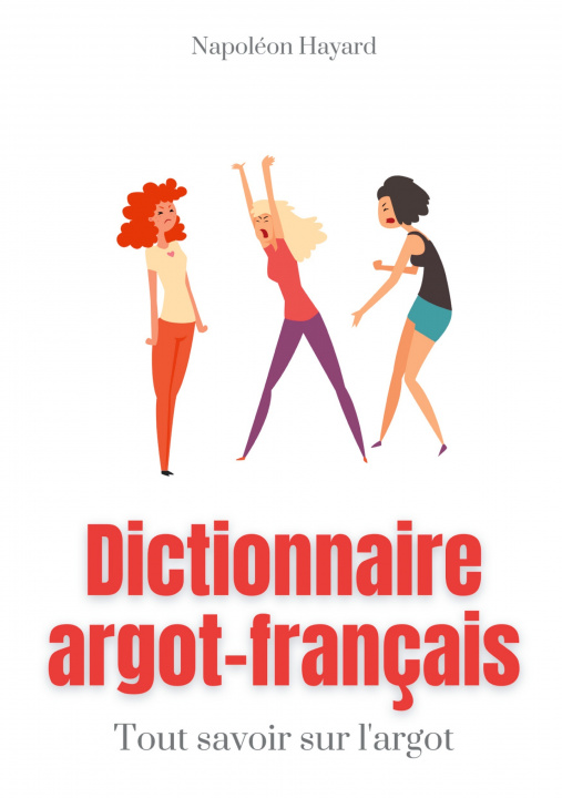 Kniha Dictionnaire Argot-Francais 