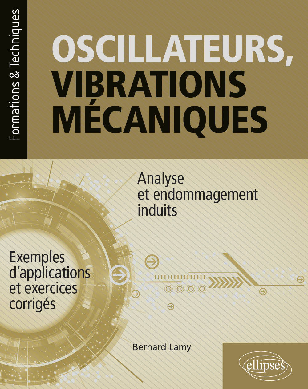 Kniha Oscillateurs, vibrations mécaniques - Analyse et endommagements induits - Avec exemples d'applications et exercices corrigés Lamy