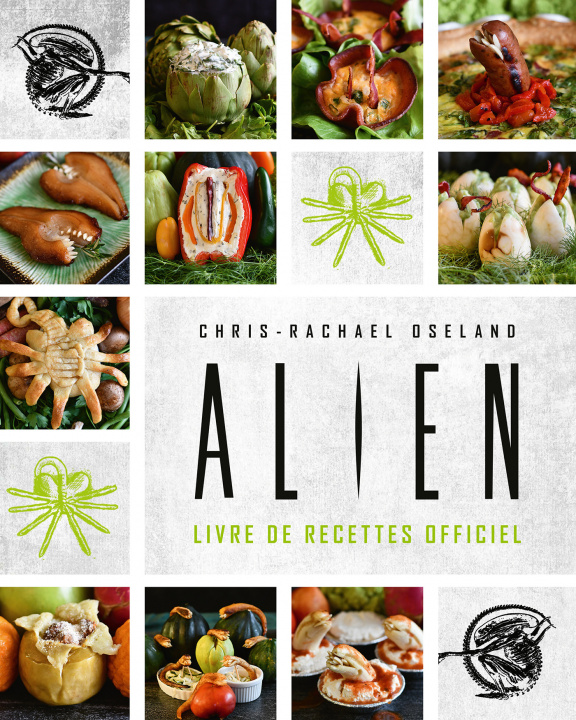 Książka Alien, le livre de recettes officiel Chris-Rachael Oseland