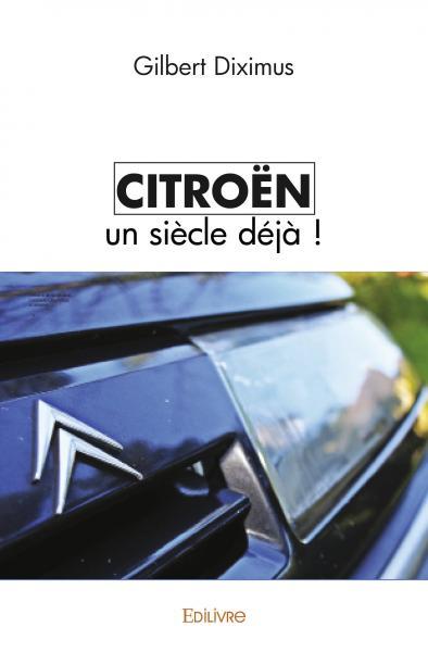 Könyv Citroën un siècle déjà DIXIMUS GILBERT