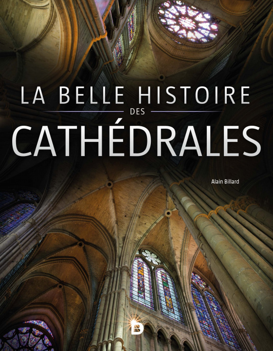 Könyv La belle histoire des cathédrales Billard