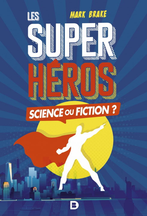 Kniha Les super-héros, Science ou fiction Brake