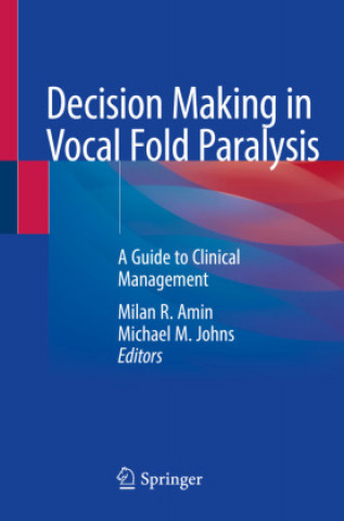 Könyv Decision Making in Vocal Fold Paralysis 