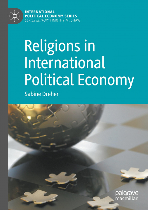 Carte Religions in International Political Economy Sabine Dreher