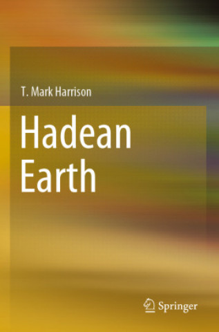 Knjiga Hadean Earth T. Mark Harrison