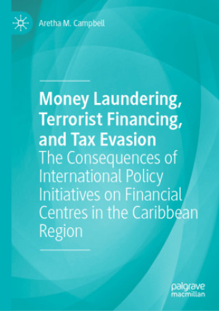 Buch Money Laundering, Terrorist Financing, and Tax Evasion Aretha M. Campbell