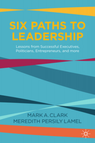 Buch Six Paths to Leadership Mark A. Clark