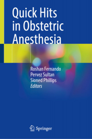 Könyv Quick Hits in Obstetric Anesthesia 