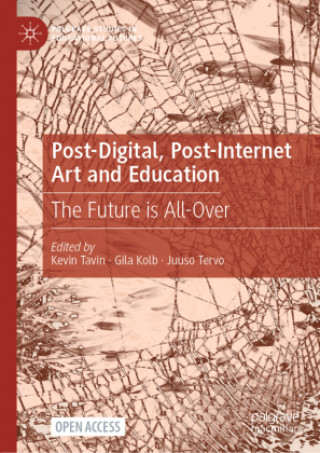 Книга Post-Digital, Post-Internet Art and Education 