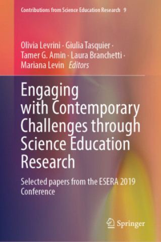 Knjiga Engaging with Contemporary Challenges through Science Education Research Olivia Levrini