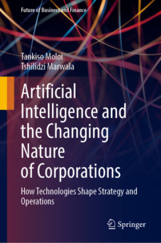 Kniha Artificial Intelligence and the Changing Nature of Corporations Tankiso Moloi