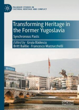 Carte Transforming Heritage in the Former Yugoslavia 