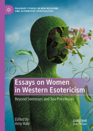 Boek Essays on Women in Western Esotericism Amy Hale