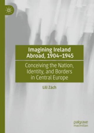 Książka Imagining Ireland Abroad, 1904-1945 Lili Zach