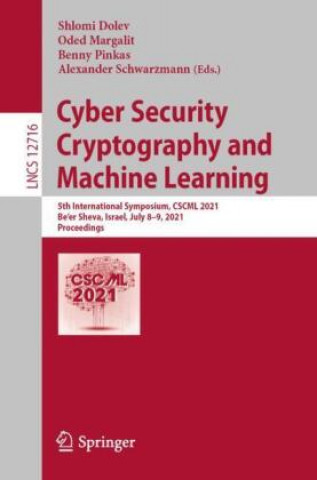 Knjiga Cyber Security Cryptography and Machine Learning Alexander Schwarzmann